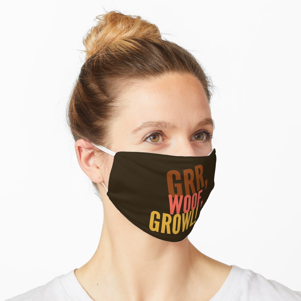Grr, Woof, Growl Mask