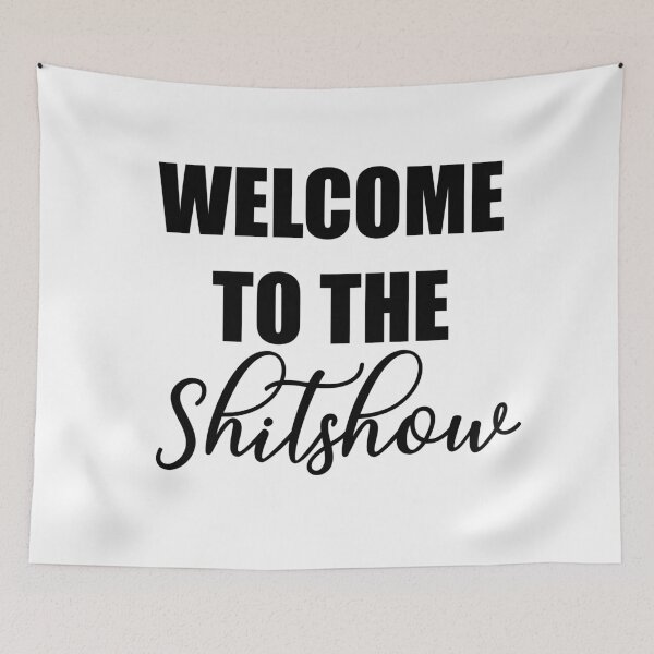 Item preview, Welcome to the Shitshow designed and sold by Kgatti.