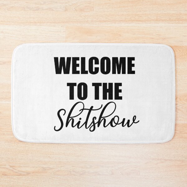 Item preview, Welcome to the Shitshow designed and sold by Kgatti.