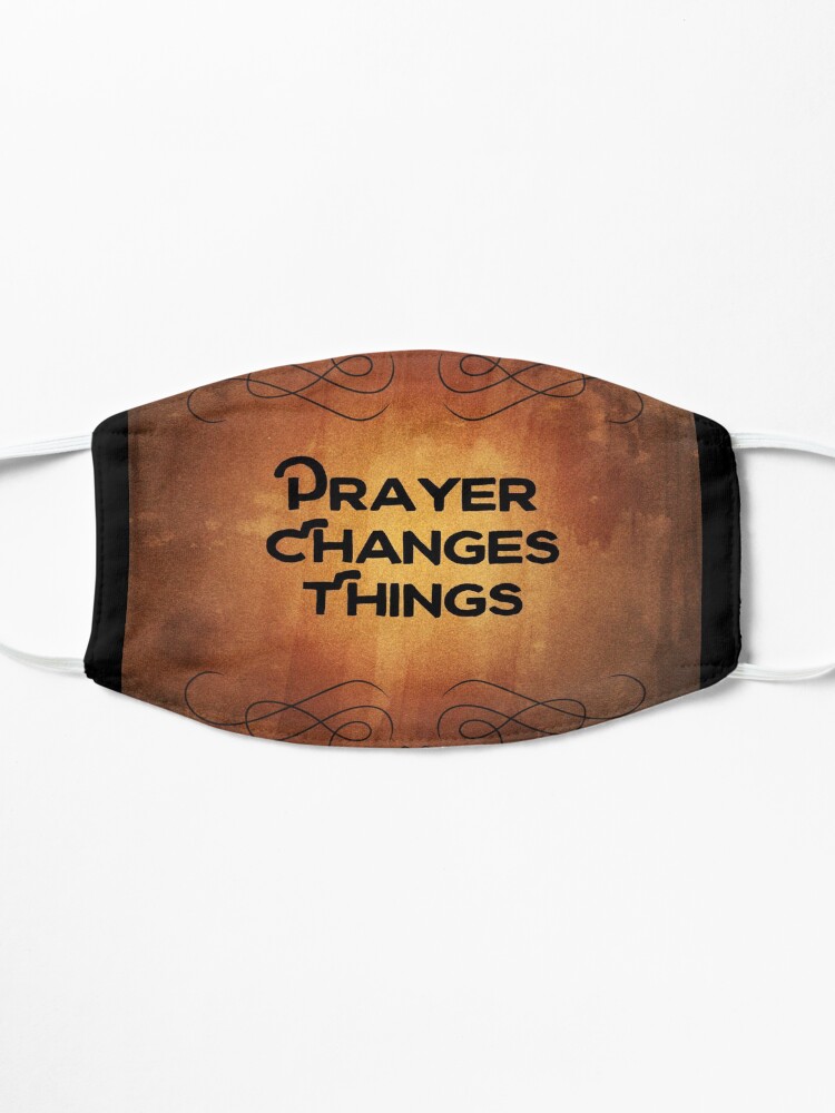 Alternate view of Prayer Changes Things Mask