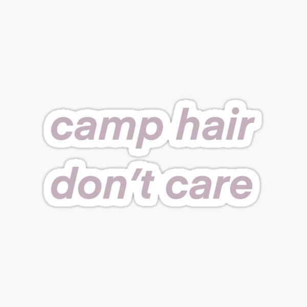 Item preview, camp hair don't care designed and sold by ej <3.