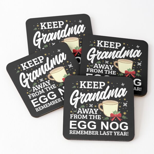 Item preview, Keep Grandma Away From The Egg Nog Remember Last Year designed and sold by Orange Pieces.