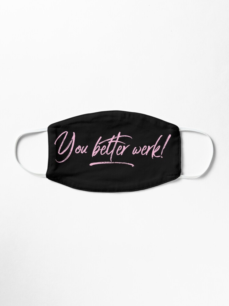 Alternate view of You Better Werk Mask