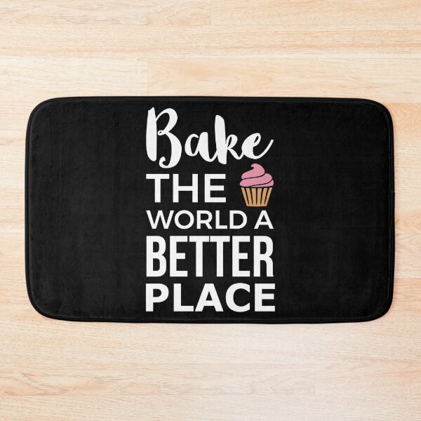Item preview, Baking Design - BAKE the world a Better Place designed and sold by EstelleStar.