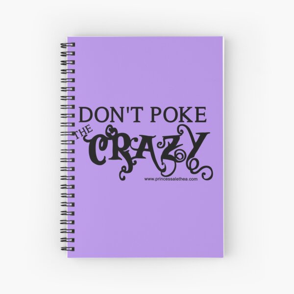 Don't Poke the Crazy Spiral Notebook