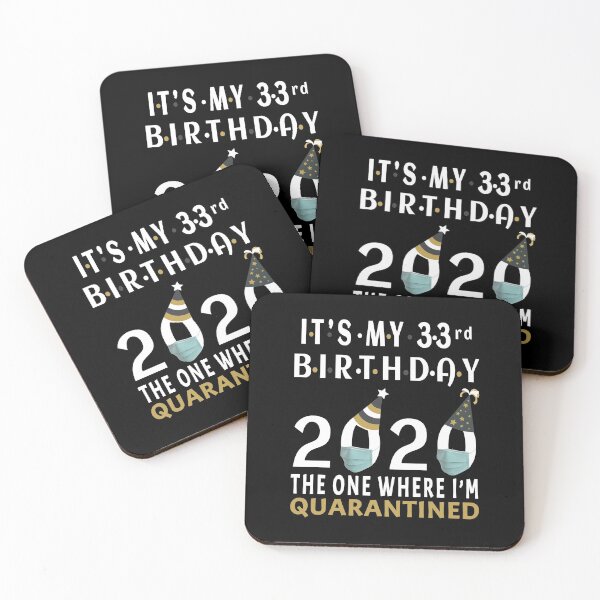 Item preview, Its My 33rd Birthday 2020 The one where i was Quarantined Social Distancing Gifts  designed and sold by AnimaLovers.