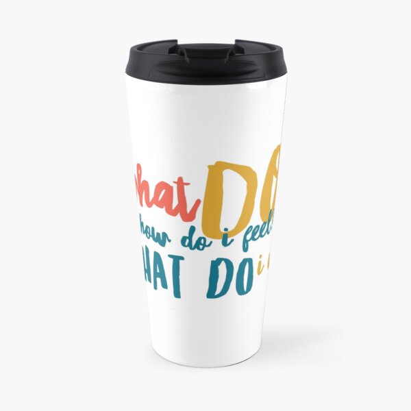 WHAT DO I WANT? {Respect Yourself} Travel Mug