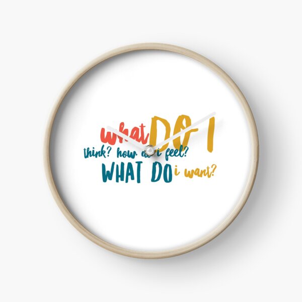 WHAT DO I WANT? {Respect Yourself} Clock