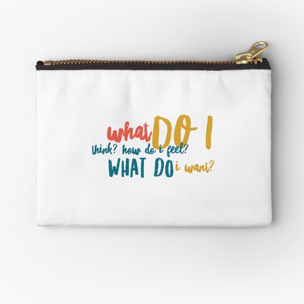 WHAT DO I WANT? {Respect Yourself} Zipper Pouch