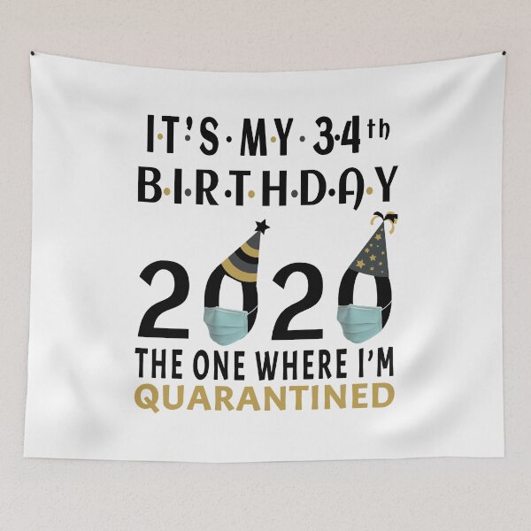 Item preview, Its My 34th Birthday 2020 The one where i was Quarantined Social Distancing Gifts  designed and sold by AnimaLovers.