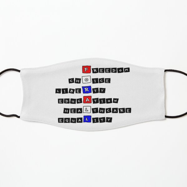 Freedom, Choice, Liberty, Education, Healthcare, and Equality for All Kids Mask