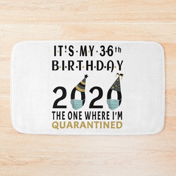 Item preview, Its My 36th Birthday 2020 The one where i was Quarantined Social Distancing Gifts  designed and sold by AnimaLovers.