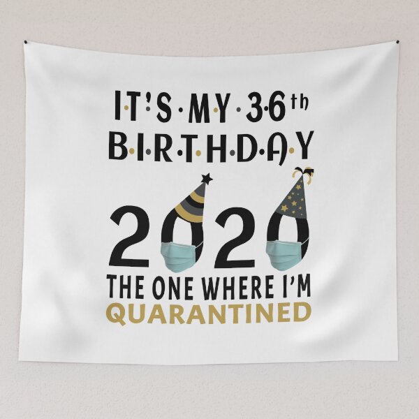 Item preview, Its My 36th Birthday 2020 The one where i was Quarantined Social Distancing Gifts  designed and sold by AnimaLovers.
