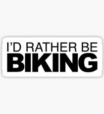 Id rather be Biking Sticker