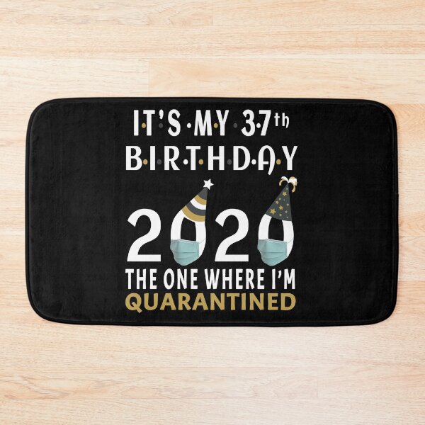 Item preview, Its My 37th Birthday 2020 The One Where i was Quarantined Social Distancing Gifts  designed and sold by AnimaLovers.