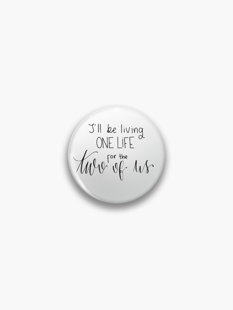 I'll be living one life for the two of us quote from song Two Of Us by  Louis Tomlinson digital lettering Sticker for Sale by averycooluser