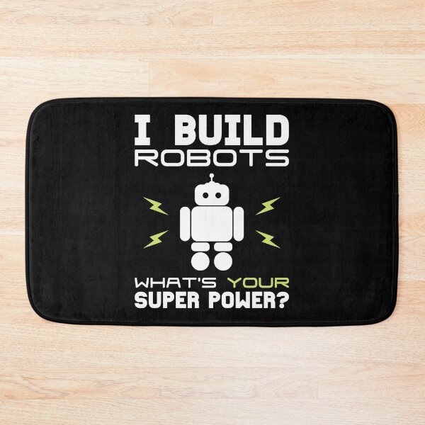 Item preview, Robotics Design I Build Robots What's YOUR Super Power? designed and sold by EstelleStar.
