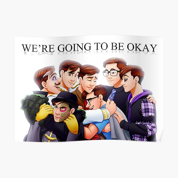 We're (I'm) going to be okay Poster