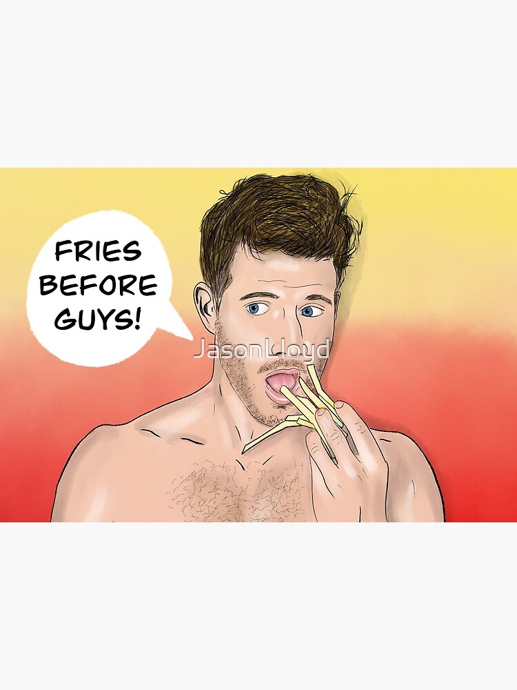 Fries Before Guys by JasonLloyd