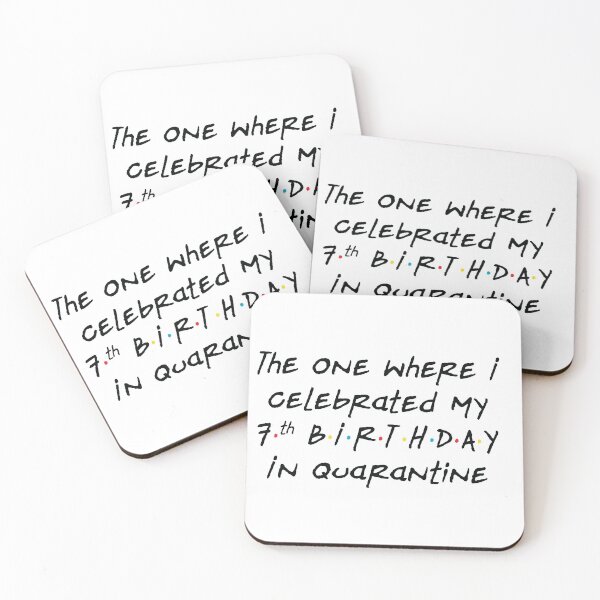 Item preview, The One Where I Celebrated My 7th Birthday in Quarantine - White designed and sold by ceeoh.