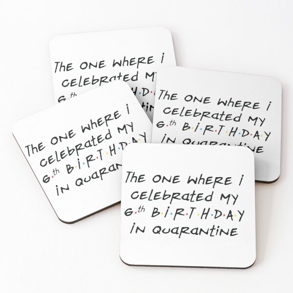 Item preview, The One Where I Celebrated My 6th Birthday in Quarantine - White designed and sold by ceeoh.
