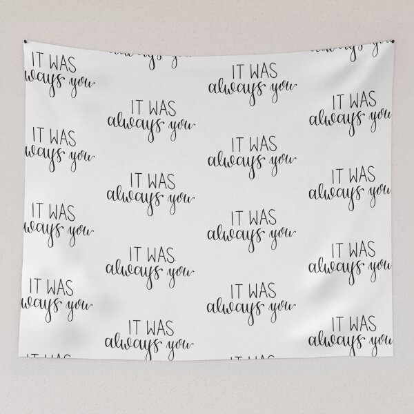 Item preview, "It was always you" quote from song "Always You" by Louis Tomlinson digital lettering designed and sold by averycooluser.