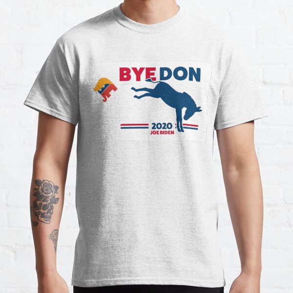 ByeDon - Bye, Bye Donald Trump - Joe Biden 2020 Classic T-Shirt