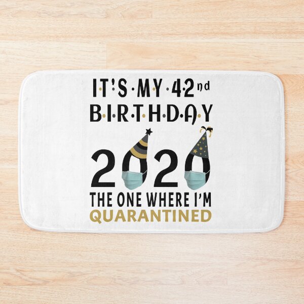 Item preview,  Its My 42nd Birthday 2020 The one where i was Quarantined Social Distancing Gifts  designed and sold by AnimaLovers.