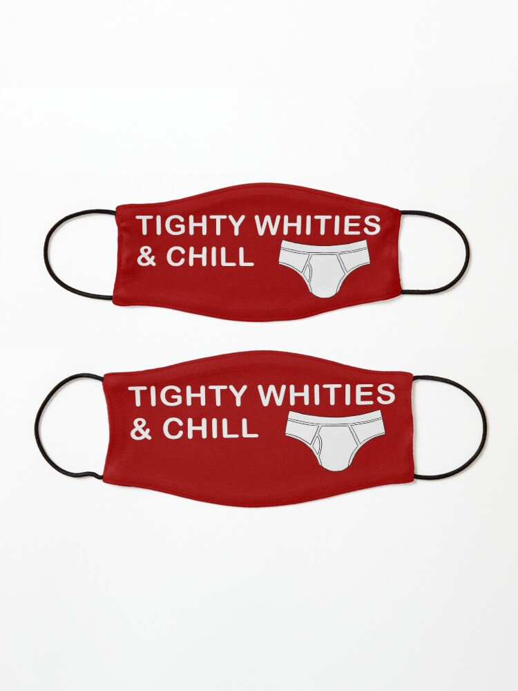 Tighty Whities & Chill Mask for Sale by JasonLloyd