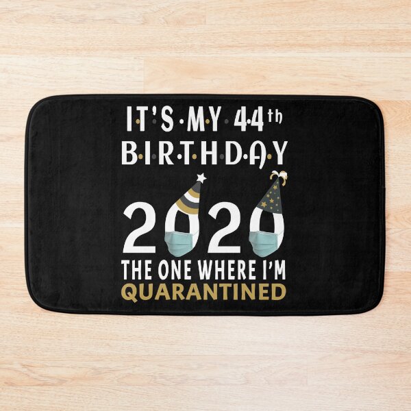 Item preview, Its My 44th Birthday 2020 The one where i was Quarantined Social Distancing Gifts  designed and sold by AnimaLovers.
