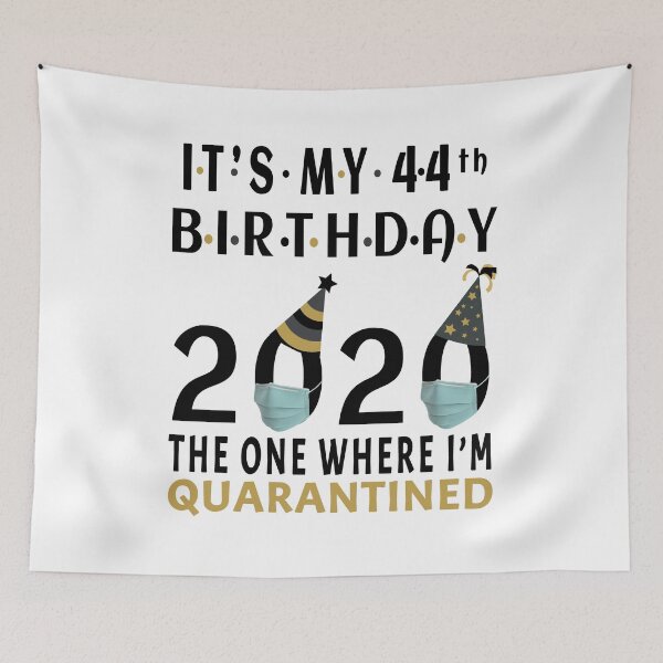 Item preview, Its My 44th Birthday 2020 The one where i was Quarantined Social Distancing Gifts  designed and sold by AnimaLovers.
