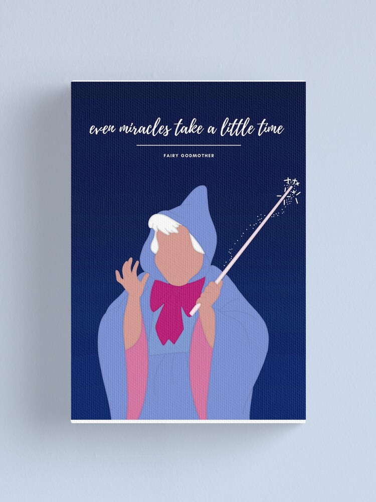 Cinderella Fairy Godmother Quotes Cinderella Fairy Godmother Quote" Canvas Print By Rileycoy | Redbubble