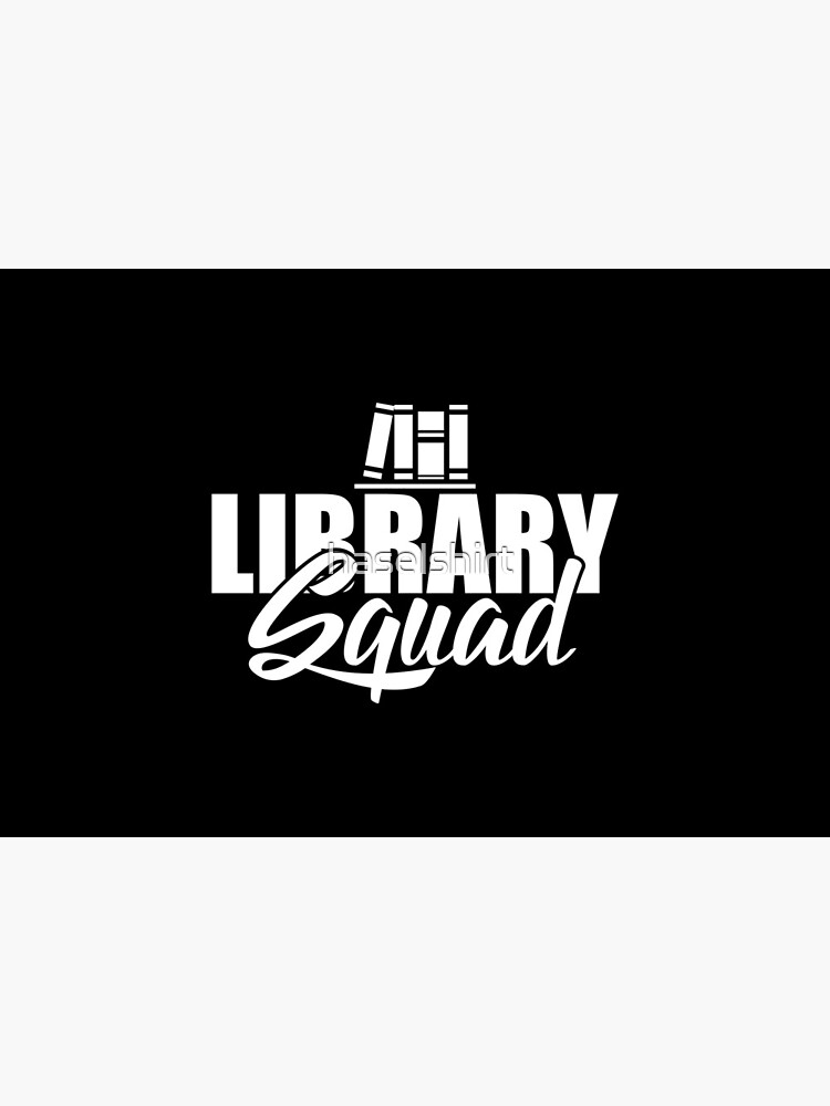 Library Squad Librarian Book lover Bookworm Gift by haselshirt