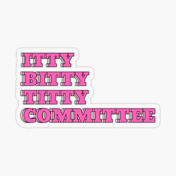 Itty bitty titty committee - Boobs - Sticker