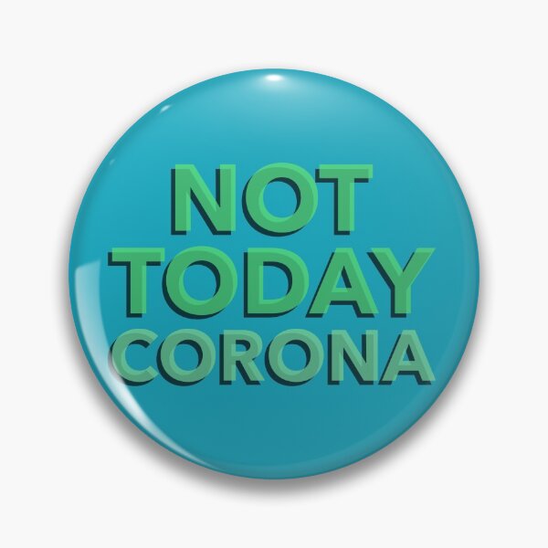 Item preview, NOT TODAY CORONA designed and sold by HippyTees.