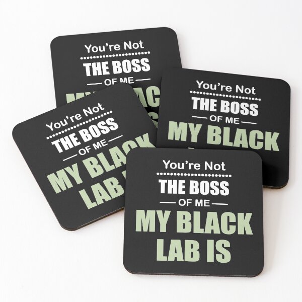 Item preview, You're not the Boss of Me My Black Lab Is designed and sold by Orange Pieces.