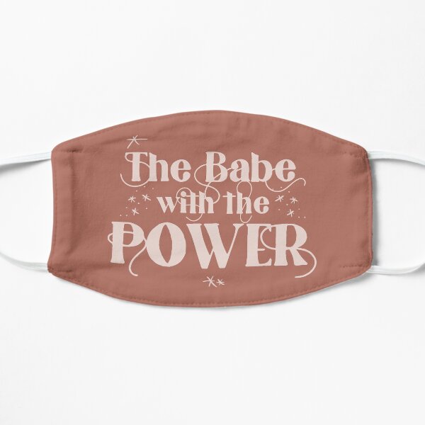 What babe? Flat Mask