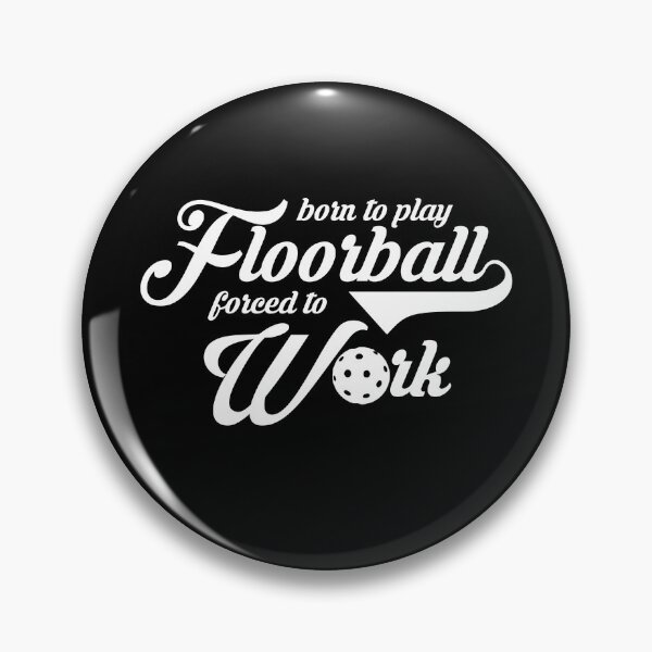 Item preview, Born to play Floorball forced to Work Unihockey designed and sold by NeXore.