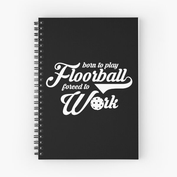Item preview, Born to play Floorball forced to Work Unihockey designed and sold by NeXore.