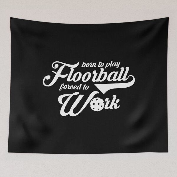 Item preview, Born to play Floorball forced to Work Unihockey designed and sold by NeXore.