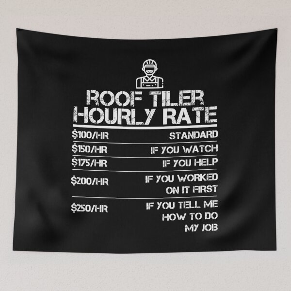 Item preview, Roof Tiler Hourly Rate Funny Gift Shirt For Men Labor Rates designed and sold by Orange Pieces.