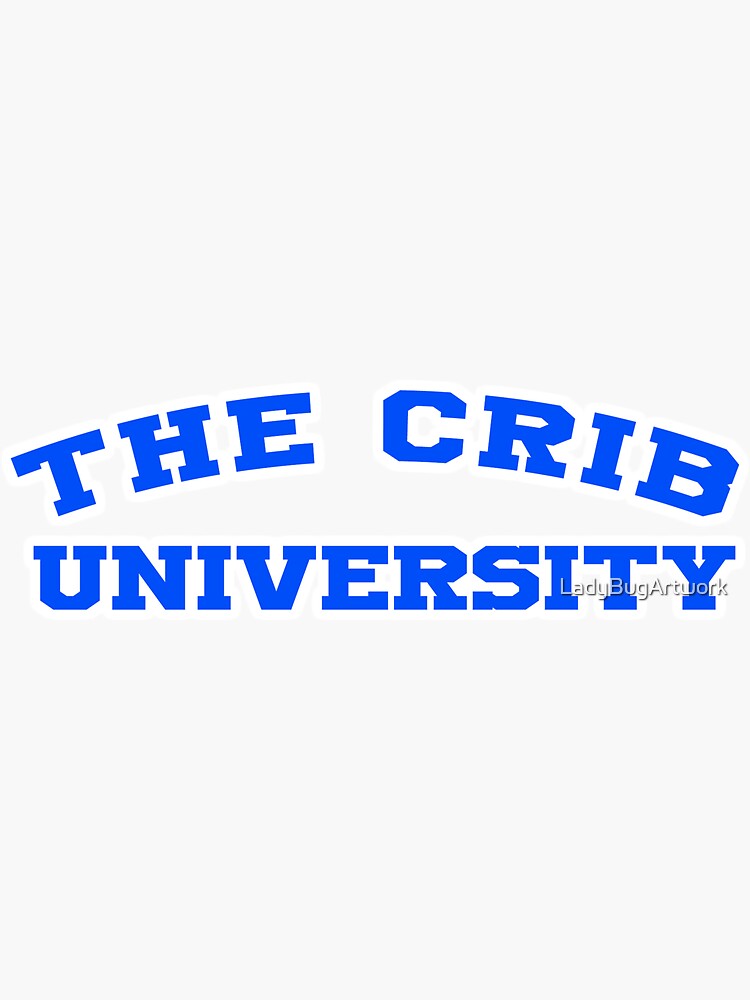 "The Crib University" Sticker by LadyBugArtwork Redbubble