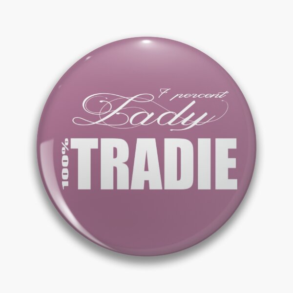 Item preview, 7% Lady 100% Tradie designed and sold by rsstudiodesign.
