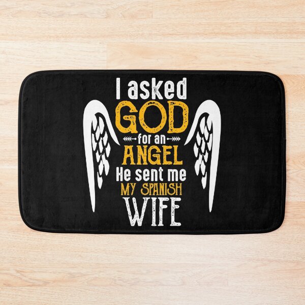 Item preview, I Asked God for Angel He sent Me My Spanish Wife T Shirt designed and sold by Orange Pieces.