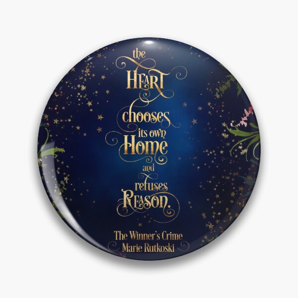 Item preview, The heart chooses its own home and refuses reason. The Winner's Crime designed and sold by literarylifeco.