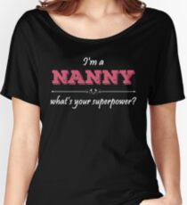 Ich bin A NANNY Was ist deine Supermacht? Loose Fit T-Shirt