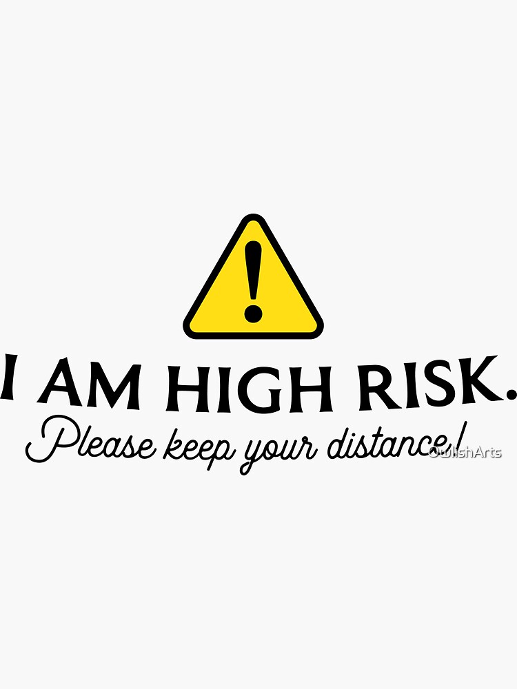 Thumbnail 3 of 3, Sticker, I Am High Risk - Please keep your distance designed and sold by OwlishArts.
