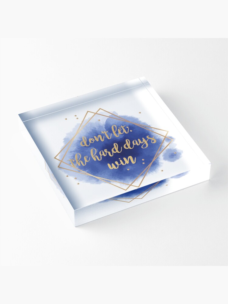 Thumbnail 3 of 5, Acrylic Block, don't let the hard days win designed and sold by lovely-lyrics.