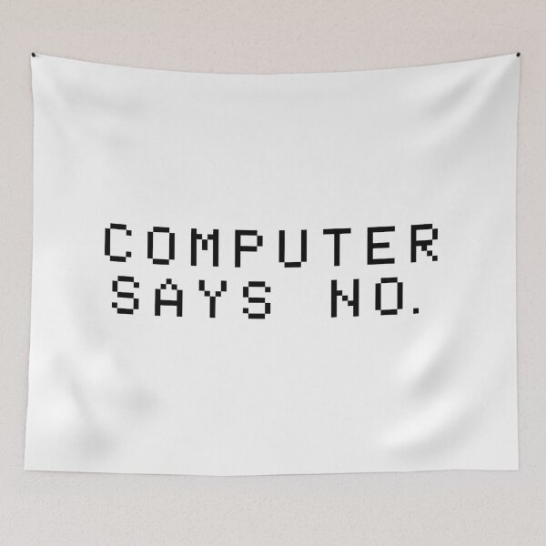 Item preview, Computer Says No designed and sold by teesaurus.