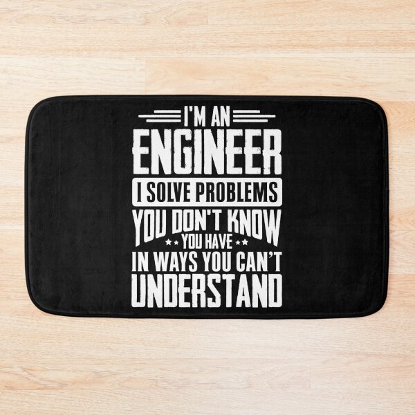 Item preview, I'm A Engineer I Solve Problems You Didn't Even Know You Have In Ways You Can't Understand designed and sold by Orange Pieces.